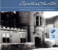 They Do It with Mirrors written by Agatha Christie performed by Rosemary Leach on CD (Abridged)